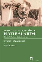 Meşrutiyet'ten Cumhuriyet'e Hatıralarım